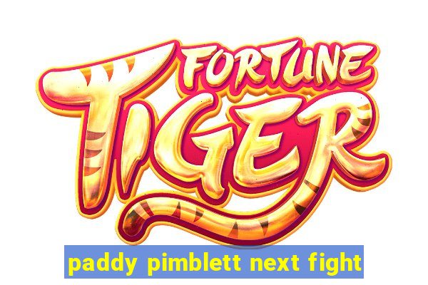 paddy pimblett next fight